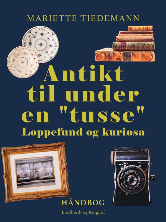 Antikt til under en "tusse". Loppefund og kuriosa