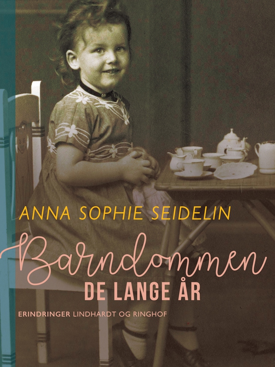 Barndommen – de lange år (e-bog) af Anna Sophie Seidelin