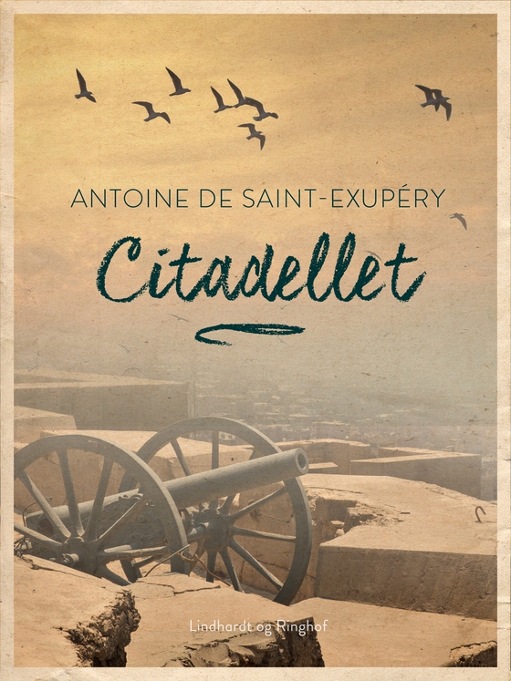 Citadellet (e-bog) af Antoine De Saint Exupéry