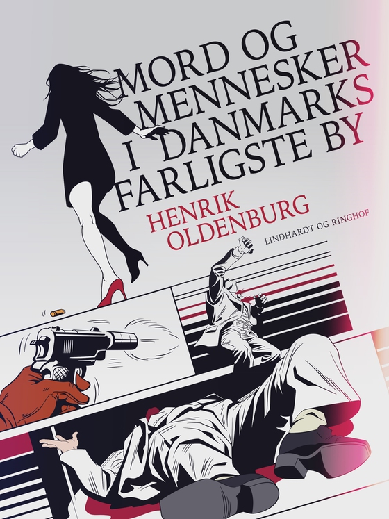 Mord og mennesker i Danmarks farligste by (e-bog) af Henrik Oldenburg