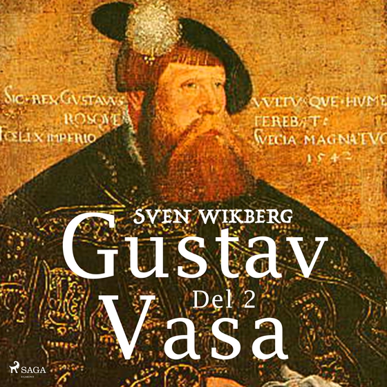 Gustav Vasa del 2 (lydbog) af Sven Wikberg