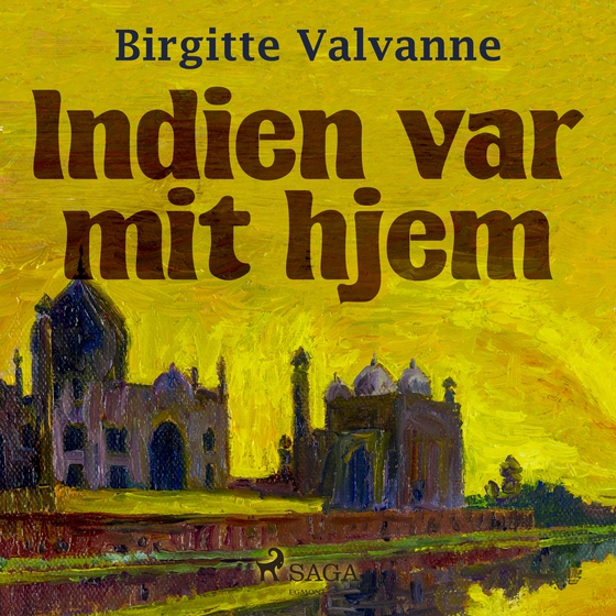 Indien var mit hjem (lydbog) af Birgitte Valvanne