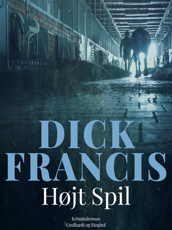 Højt spil (e-bog) af Dick Francis