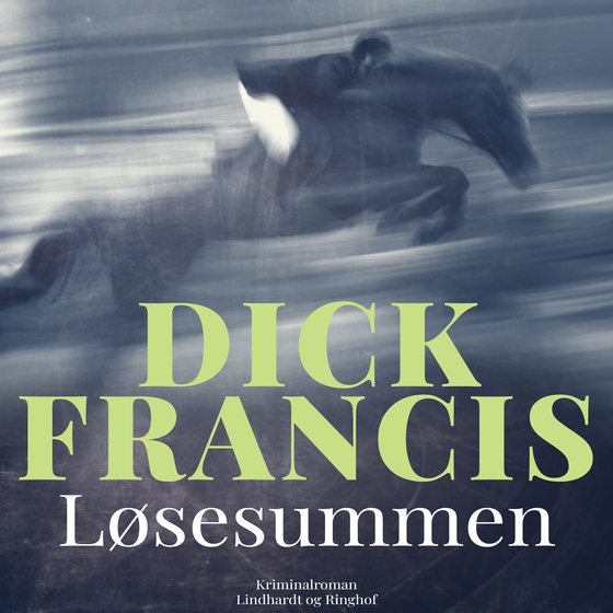 Løsesummen (lydbog) af Dick Francis