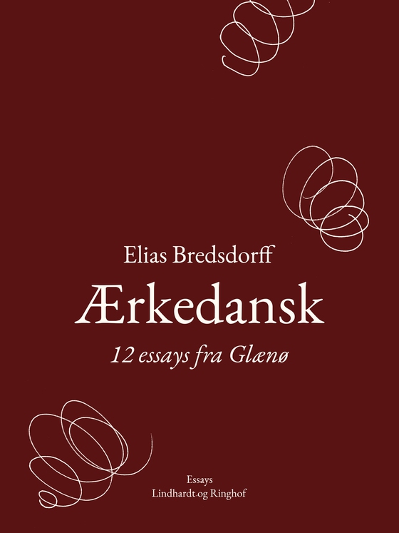 Ærkedansk. 12 essays fra Glænø (e-bog) af Elias Bredsdorff