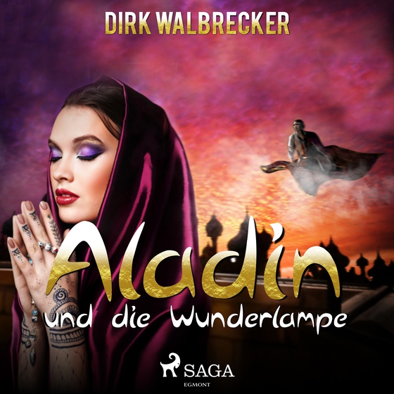 Aladin und die Wunderlampe - der Abenteuer-Klassiker für die ganze Familie (lydbog) af Dirk Walbrecker