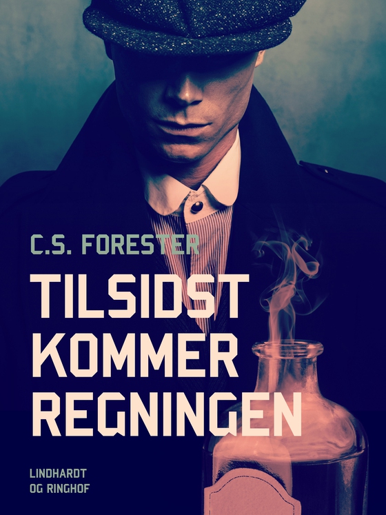 Tilsidst kommer regningen (e-bog) af C.s. Forester