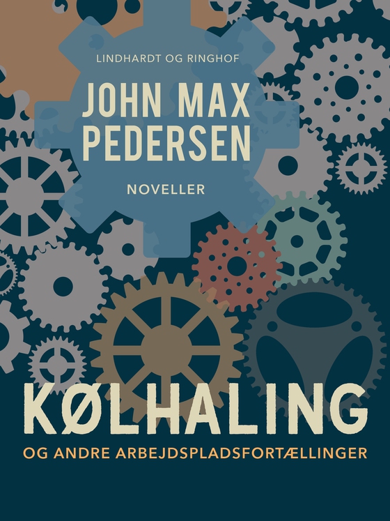 Kølhaling – og andre arbejdspladsfortællinger (e-bog) af John Max Pedersen