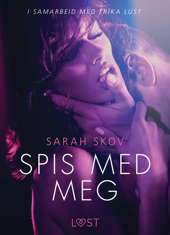 Spis med meg - en erotisk novelle (e-bog) af Sarah Skov