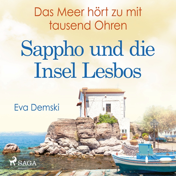 Das Meer hört zu mit tausend Ohren - Sappho und die Insel Lesbos (lydbog) af Eva Demski