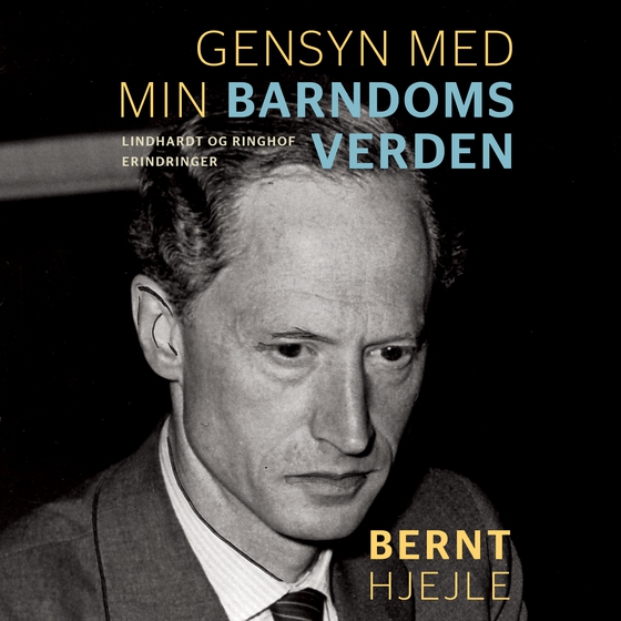 Gensyn med min barndoms verden (lydbog) af Bernt Hjejle
