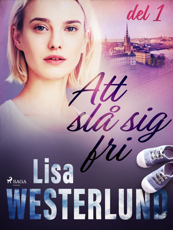 Att slå sig fri del 1 (e-bog) af Lisa Westerlund