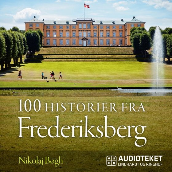 100 historier fra Frederiksberg (lydbog) af Nikolaj Bøgh