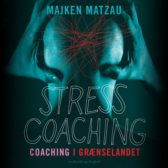 Stresscoaching - coaching i grænselandet (lydbog) af Majken Matzau