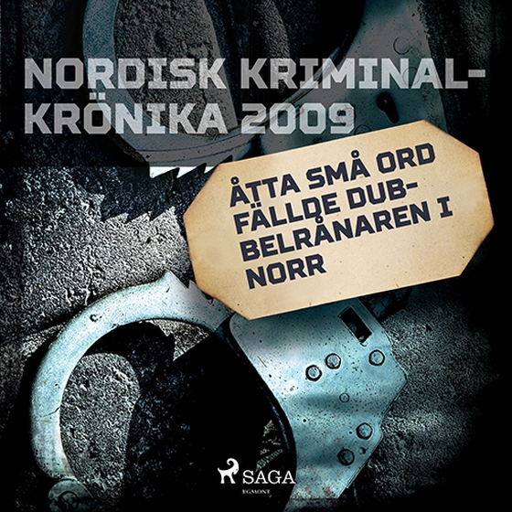Åtta små ord fällde dubbelrånaren i norr (lydbog) af - Diverse
