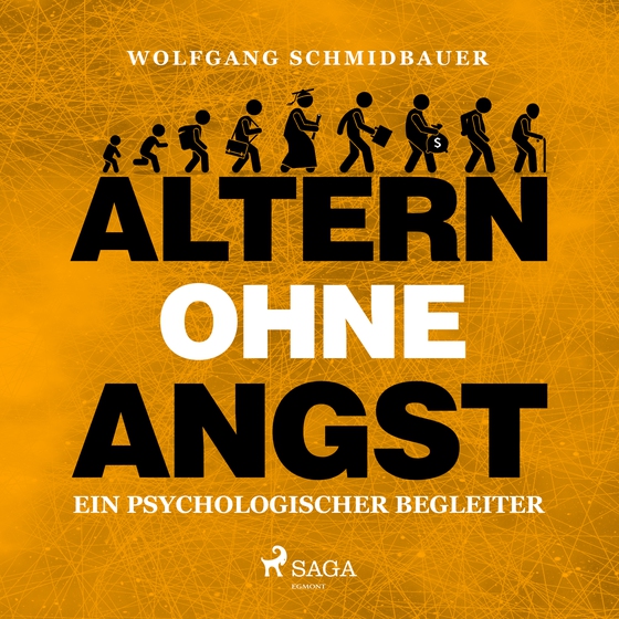 Altern ohne Angst - ein psychologischer Begleiter (lydbog) af Wolfgang Schmidbauer