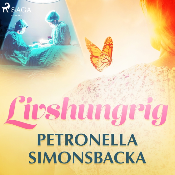 Livshungrig (lydbog) af Petronella Simonsbacka