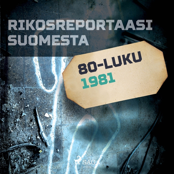 Rikosreportaasi Suomesta 1981 (lydbog) af Eri Tekijöitä