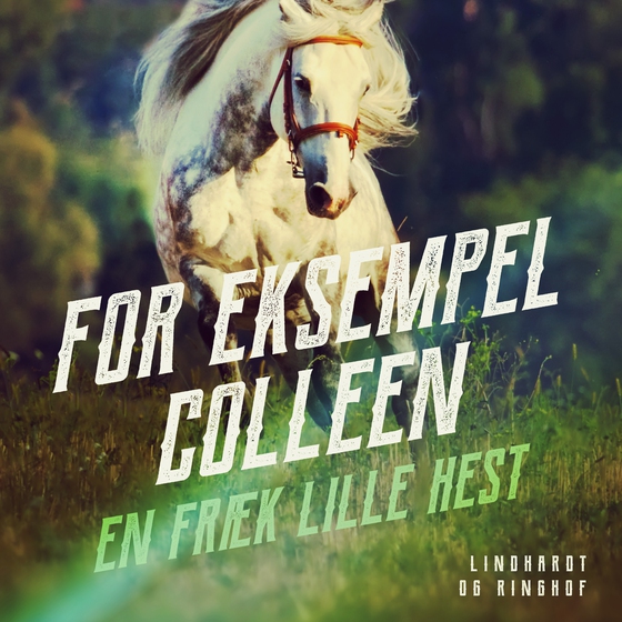 For eksempel Colleen - en fræk lille hest