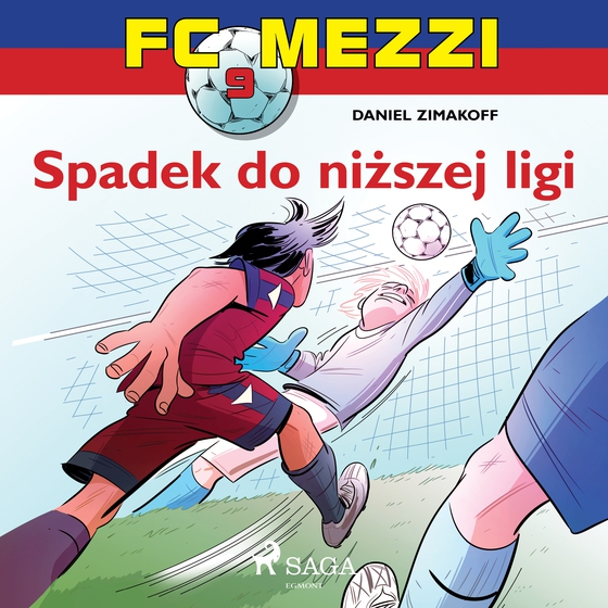 FC Mezzi 9 - Spadek do niższej ligi (lydbog) af Daniel Zimakoff