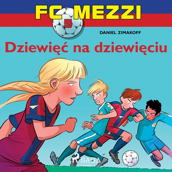 FC Mezzi 5 - Dziewięć na dziewięciu (lydbog) af Daniel Zimakoff