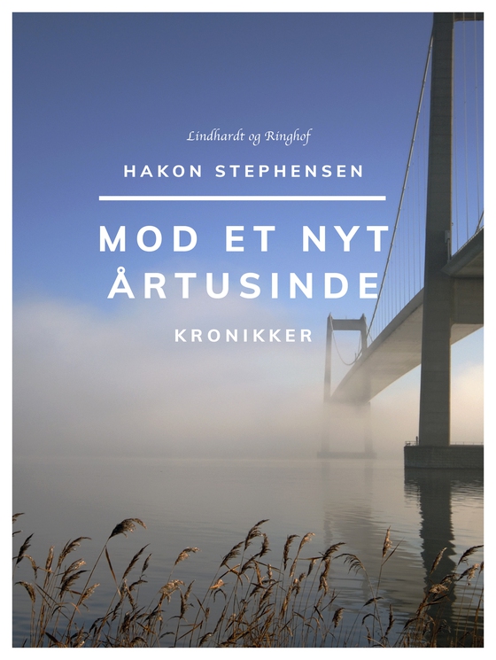 Mod et nyt årtusinde. Kronikker (e-bog) af Hakon Stephensen