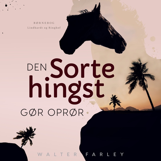 Den sorte hingst gør oprør (lydbog) af Walter Farley