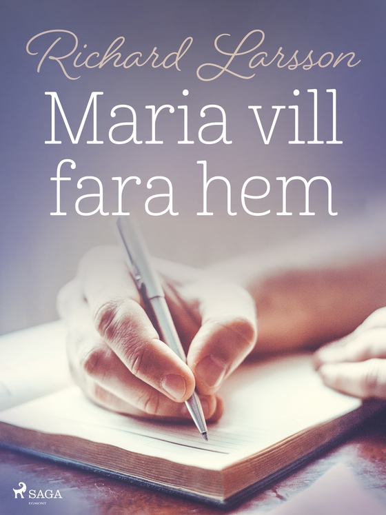 Maria vill fara hem (e-bog) af Richard Larsson