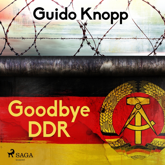 Goodbye DDR (lydbog) af Guido Knopp