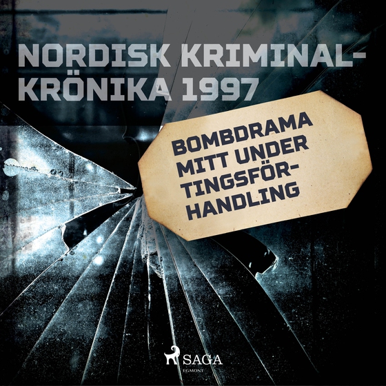 Bombdrama mitt under tingsförhandling (lydbog) af - Diverse