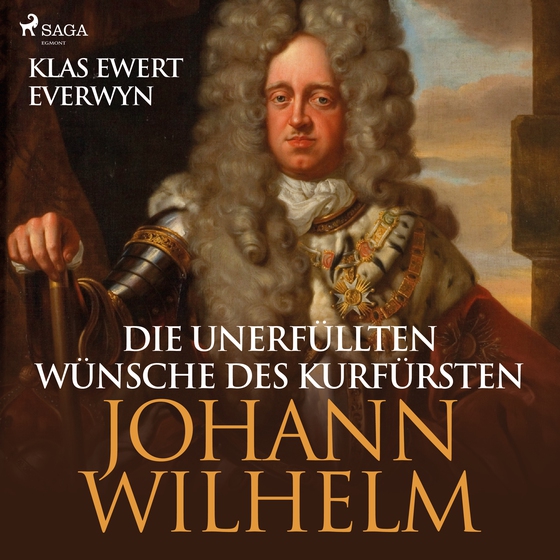 Die unerfüllten Wünsche des Kurfürsten Johann Wilhelm