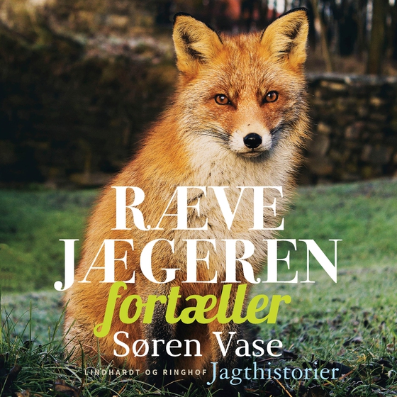 Rævejægeren fortæller (lydbog) af Søren Vase