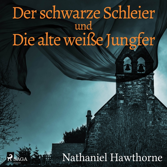 Der schwarze Schleier und Die alte weiße Jungfer (lydbog) af Nathaniel Hawthorne