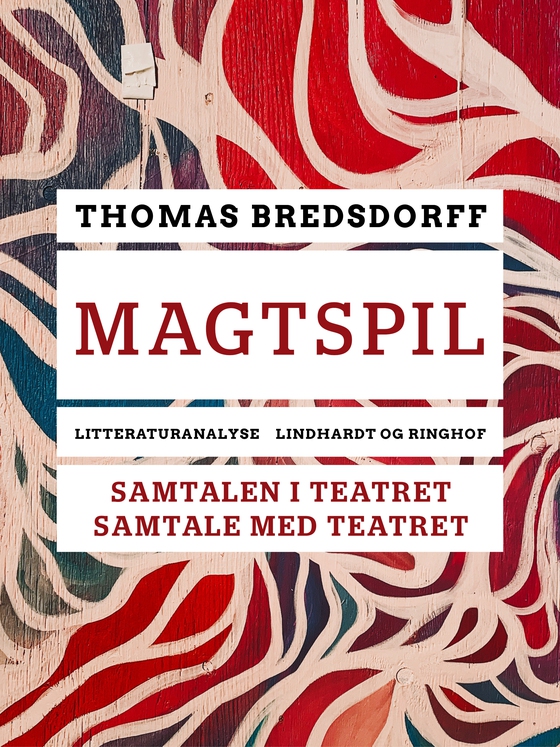 Magtspil. Samtalen i teatret - samtale med teatret (e-bog) af Thomas Bredsdorff