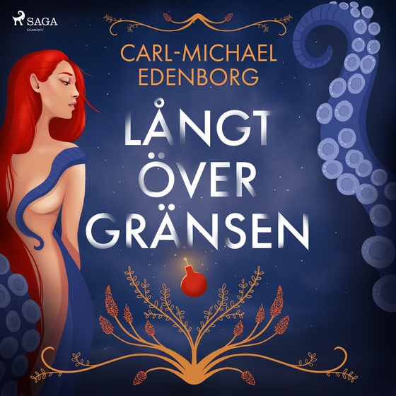 Långt över gränsen : erotiska historier om begär och skräck (lydbog) af Carl-Michael Edenborg