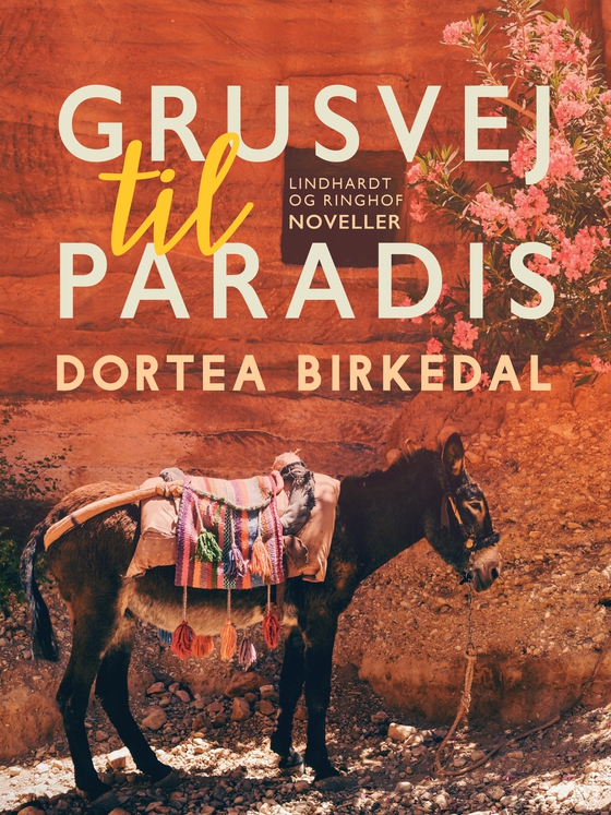 Grusvej til paradis (e-bog) af Dortea Birkedal