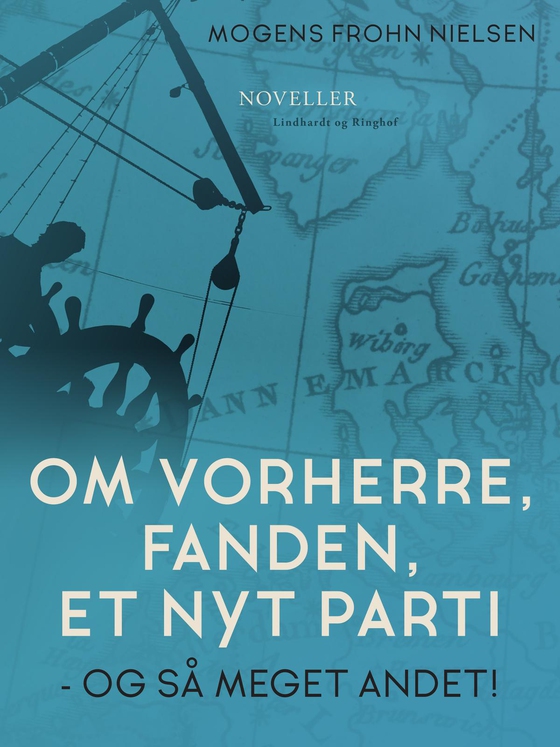 Om Vorherre, fanden, et nyt parti - og så meget andet! (e-bog) af Mogens Frohn Nielsen
