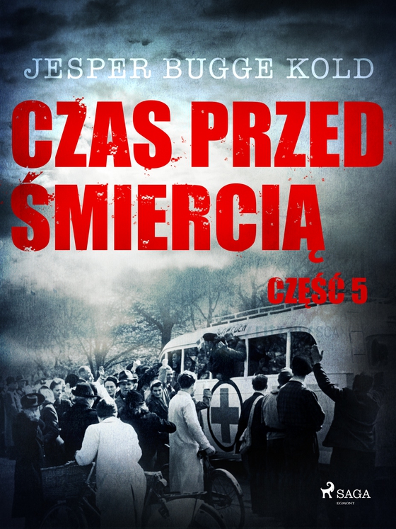 Czas przed śmiercią: część 5 (e-bog) af Jesper Bugge Kold