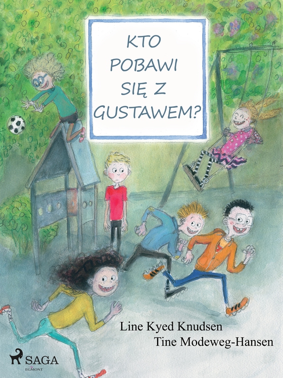 Kto pobawi się z Gustawem? (e-bog) af Line Kyed Knudsen