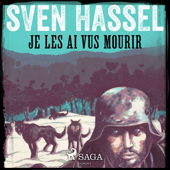 Je les ai vus mourir (lydbog) af Sven Hassel