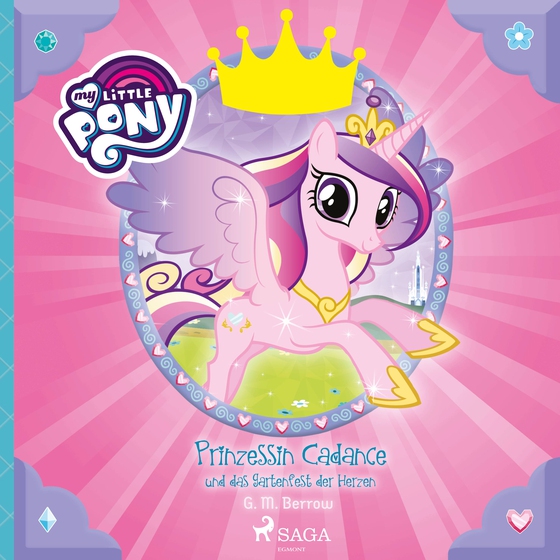 My Little Pony - Prinzessin Cadance und das Gartenfest der Herzen (lydbog) af G. M. Berrow