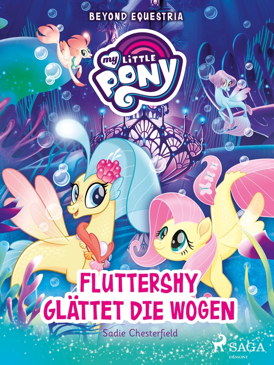 My Little Pony - Beyond Equestria - Fluttershy glättet die Wogen (ebook) by Sadie Chesterfield