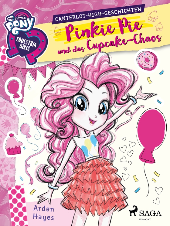 My Little Pony - Equestria Girls - Pinkie Pie und das Cupcake-Chaos (e-bog) af Arden Hayes