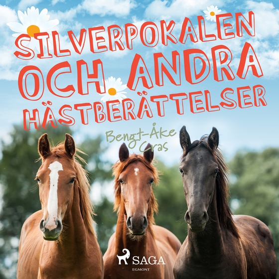 Silverpokalen och andra hästberättelser (lydbog) af Bengt-Åke Cras
