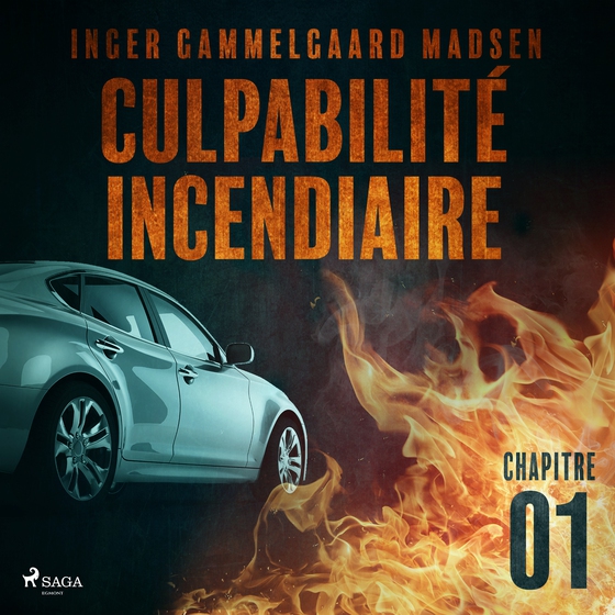 Culpabilité incendiaire - Chapitre 1 (lydbog) af Inger Gammelgaard Madsen