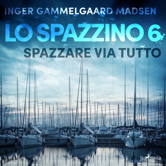 Lo spazzino 6: Spazzare via tutto (lydbog) af Inger Gammelgaard Madsen