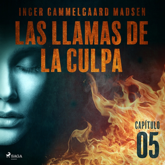 Las llamas de la culpa - Capítulo 5 (lydbog) af Inger Gammelgaard Madsen