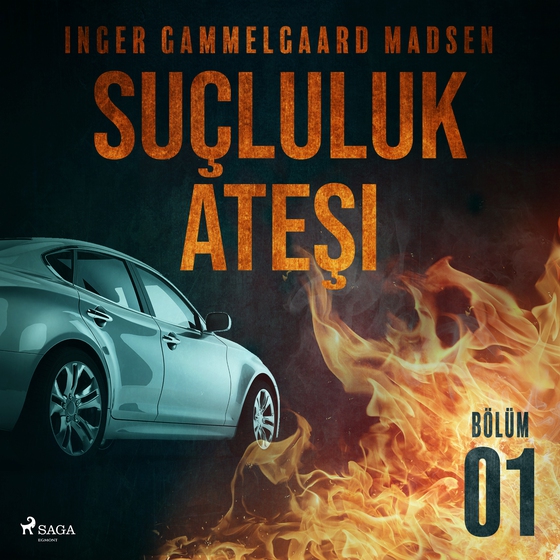 Suçluluk Ateşi - Bölüm 1 (lydbog) af Inger Gammelgaard Madsen