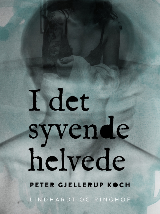 I det syvende helvede (e-bog) af Peter Gjellerup Koch