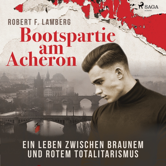 Bootspartie am Acheron - Ein Leben zwischen braunem und rotem Totalitarismus